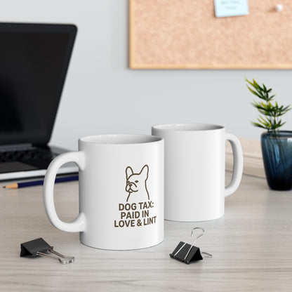 Dog Tax: Paid In Love & Lint Mug