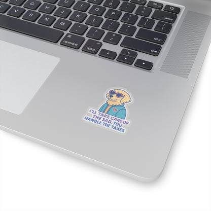 You Handle The Taxes Sticker