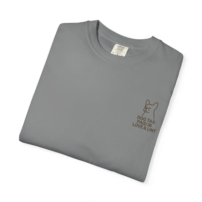 Dog Tax: Paid In Love & Lint T-Shirt