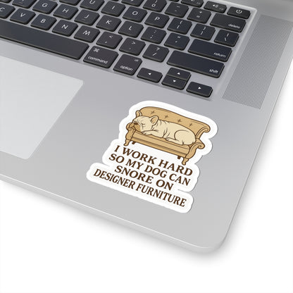 I Work Hard Sticker