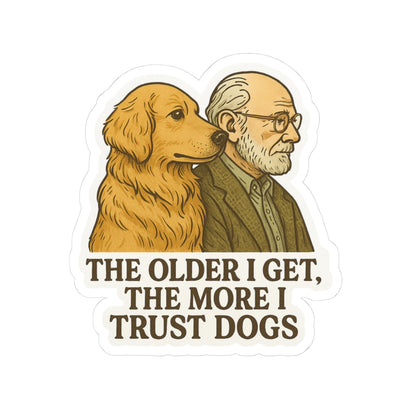 The Older I Get Sticker