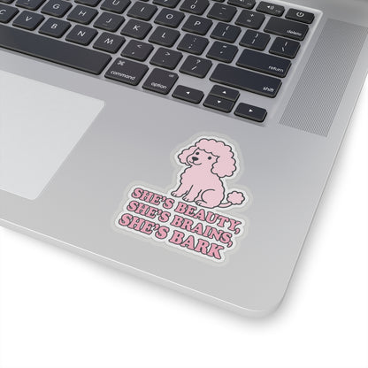 Beauty, Brains, Bark Sticker