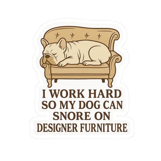 I Work Hard Sticker