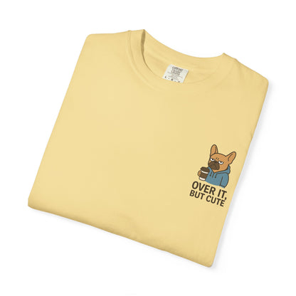 Over It, But Cute T-Shirt