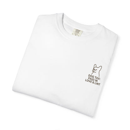 Dog Tax: Paid In Love & Lint T-Shirt